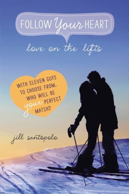Jill Santopolo - Love on the Lifts, E-bok