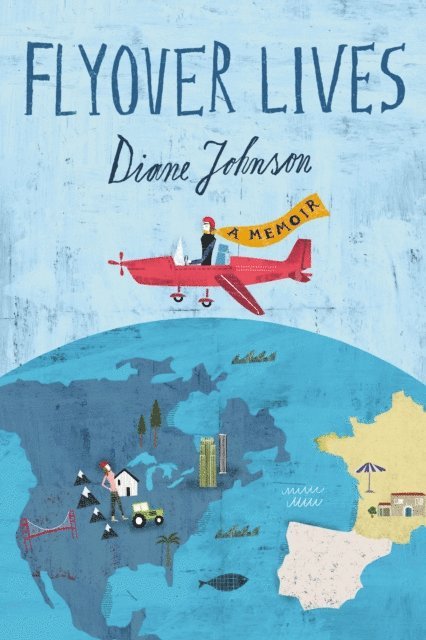 Diane Johnson - Flyover Lives, E-bok