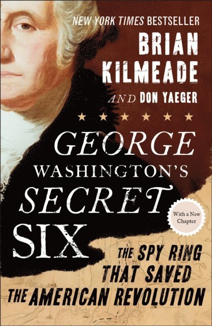 Don Yaeger, Brian Kilmeade - George Washington's Secret Six, E-bok