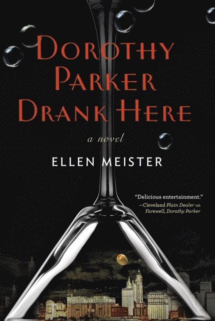 Ellen Meister - Dorothy Parker Drank Here, E-bok