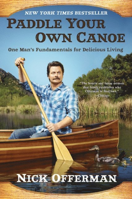 Nick Offerman - Paddle Your Own Canoe, E-bok