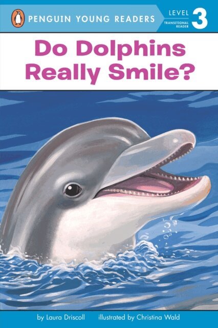 Laura Driscoll - Do Dolphins Really Smile?, E-bok