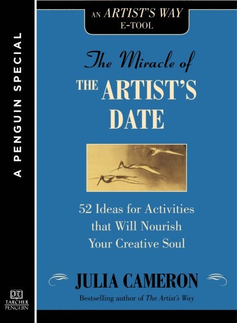 Julia Cameron - Miracle of the Artist's Date, E-bok