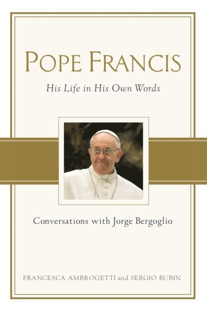 Sergio Rubin, Francesca Ambrogetti - Pope Francis, E-bok