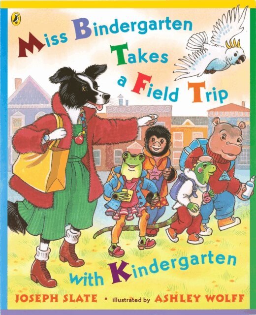 Joseph Slate - Miss Bindergarten Takes a Field Trip with Kindergarten, E-bok