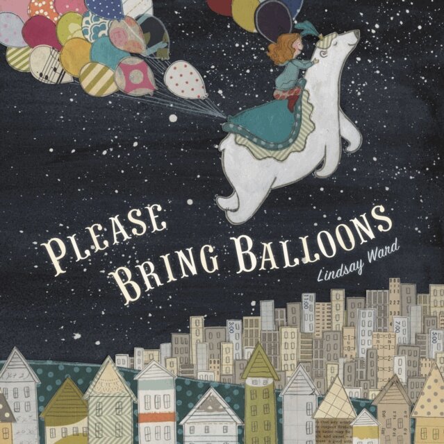 Lindsay Ward - Please Bring Balloons, E-bok