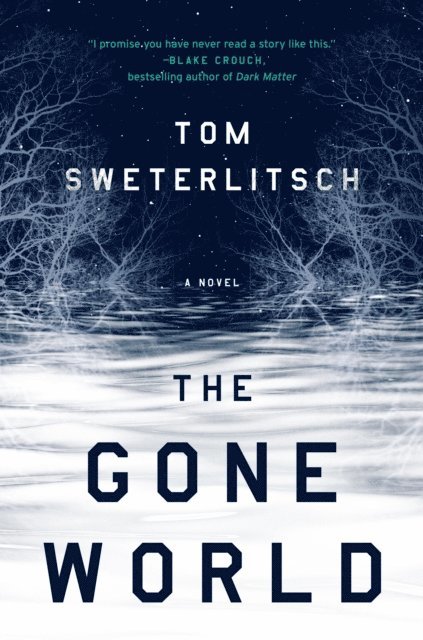 Tom Sweterlitsch - Gone World, E-bok