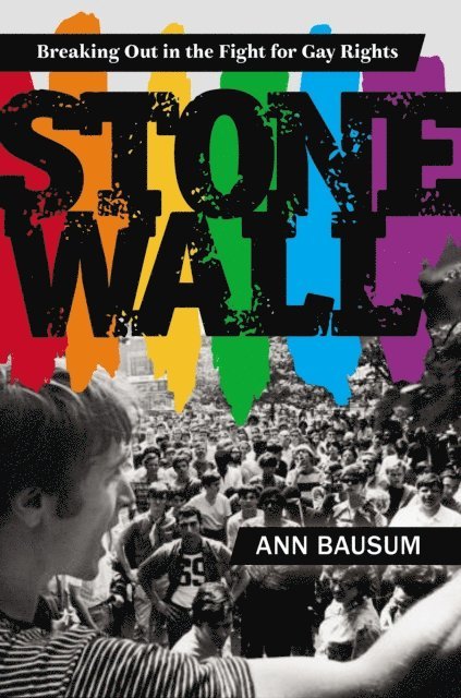 Ann Bausum - Stonewall: Breaking Out in the Fight for Gay Rights, E-bok