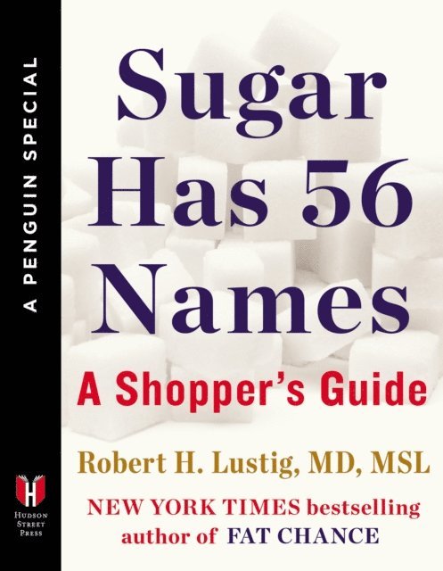 Robert H. Lustig - Sugar Has 56 Names, E-bok