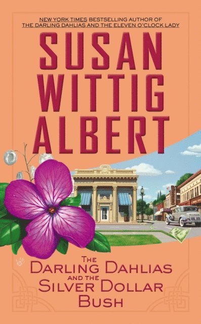 Susan Wittig Albert - Darling Dahlias and the Silver Dollar Bush, E-bok