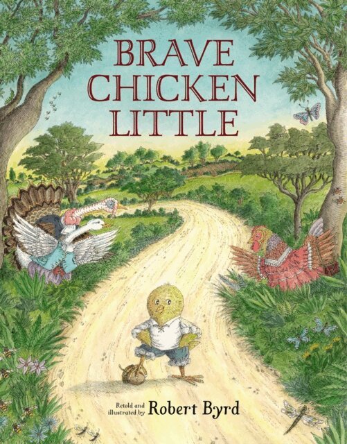 Robert Byrd - Brave Chicken Little, E-bok
