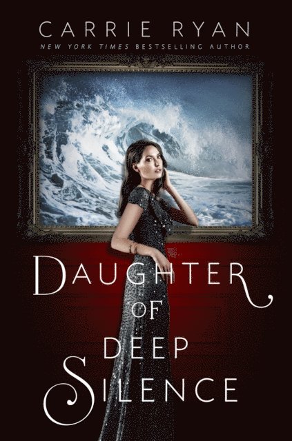 Carrie Ryan - Daughter of Deep Silence, E-bok