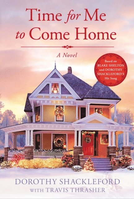 Travis Thrasher, Dorothy Shackleford - Time For Me to Come Home, E-bok