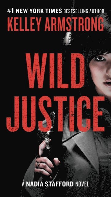 Kelley Armstrong - Wild Justice, E-bok
