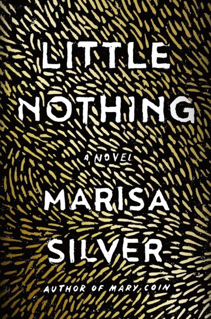 Marisa Silver - Little Nothing, E-bok