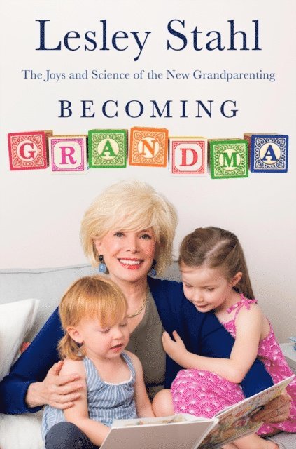 Lesley Stahl - Becoming Grandma, E-bok
