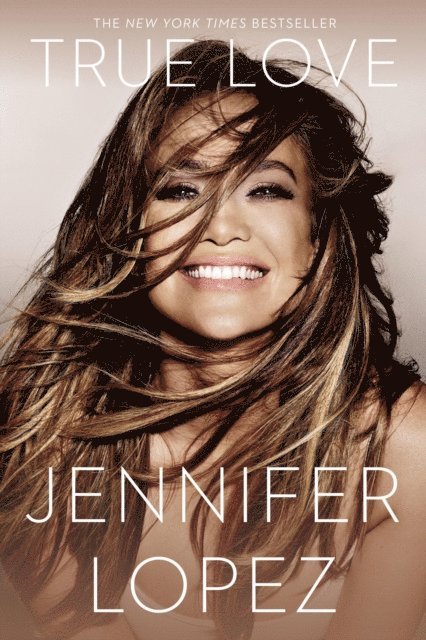 Jennifer Lopez - True Love, E-bok