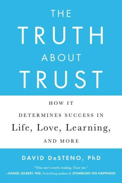David DeSteno - Truth About Trust, E-bok