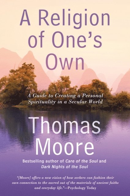 Thomas Moore - Religion of One's Own, E-bok