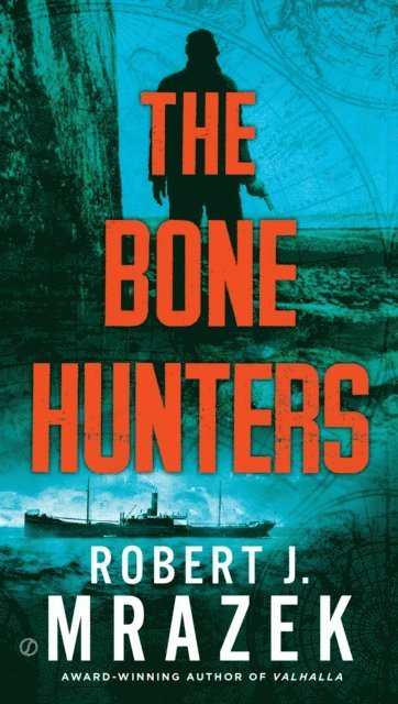 Robert J. Mrazek - Bone Hunters, E-bok