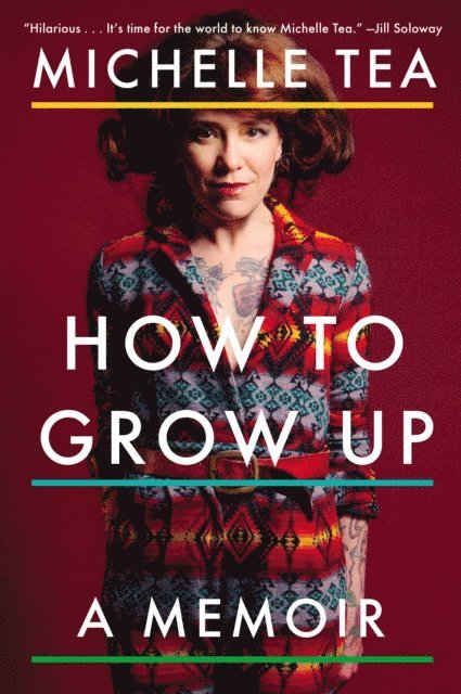 Michelle Tea - How to Grow Up, E-bok