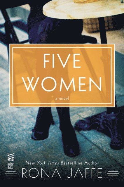 Rona Jaffe - Five Women, E-bok