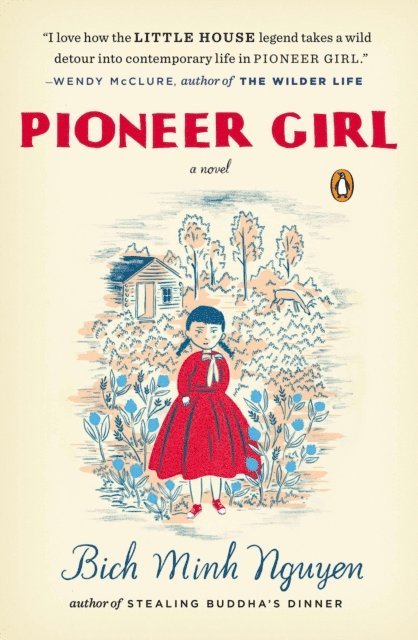 Bich Minh Nguyen - Pioneer Girl, E-bok