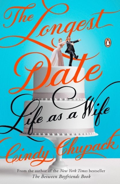 Cindy Chupack - Longest Date, E-bok