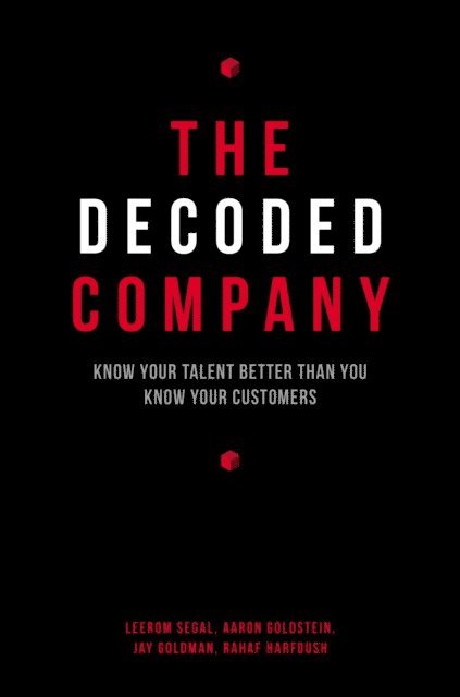 Rahaf Harfoush, Jay Goldman, Aaron Goldstein, Leerom Segal - Decoded Company, E-bok
