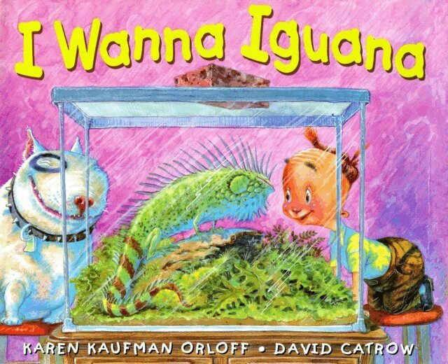 Karen Kaufman Orloff - I Wanna Iguana, E-bok