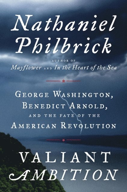 Nathaniel Philbrick - Valiant Ambition, E-bok