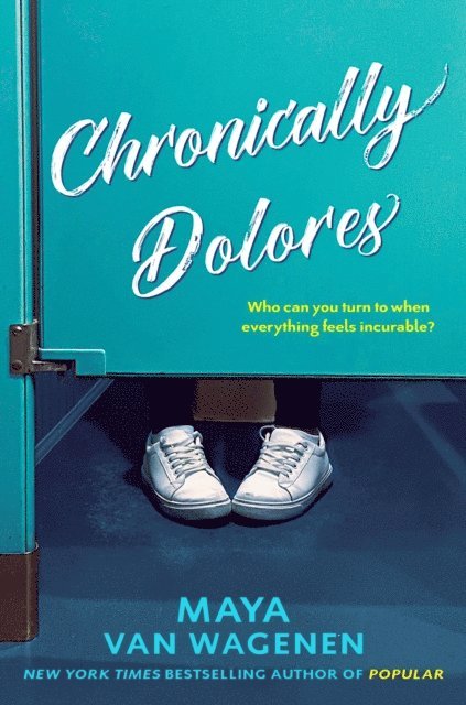 Maya Van Wagenen - Chronically Dolores, E-bok