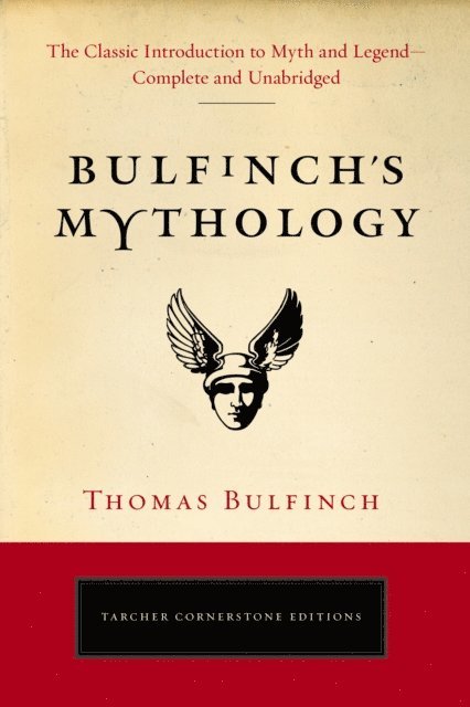 Thomas Bulfinch - Bulfinch's Mythology, E-bok