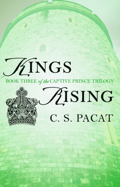 C. S. Pacat - Kings Rising, E-bok