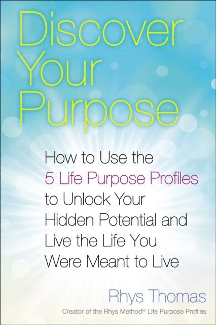 Rhys Thomas - Discover Your Purpose, E-bok