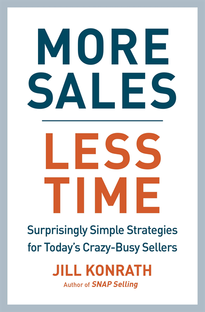 Jill Konrath - More Sales, Less Time, E-bok