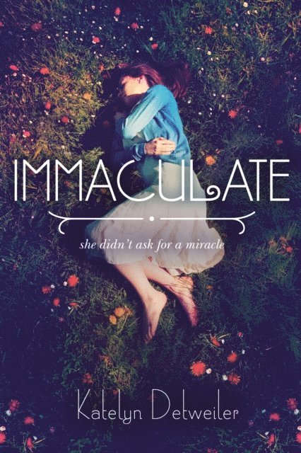 Katelyn Detweiler - Immaculate, E-bok