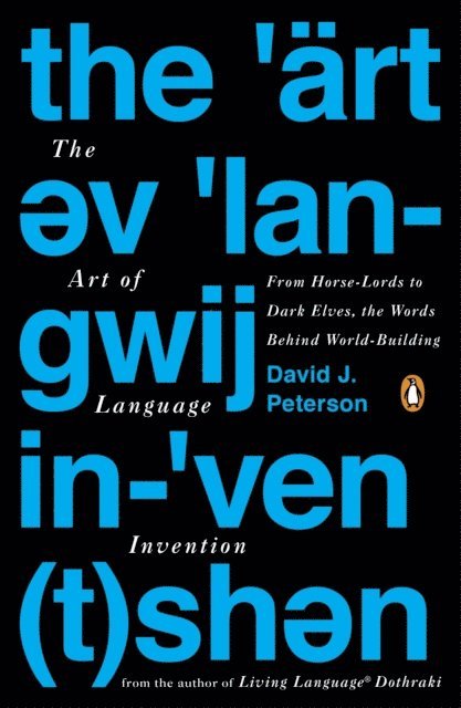 David J. Peterson - Art of Language Invention, E-bok