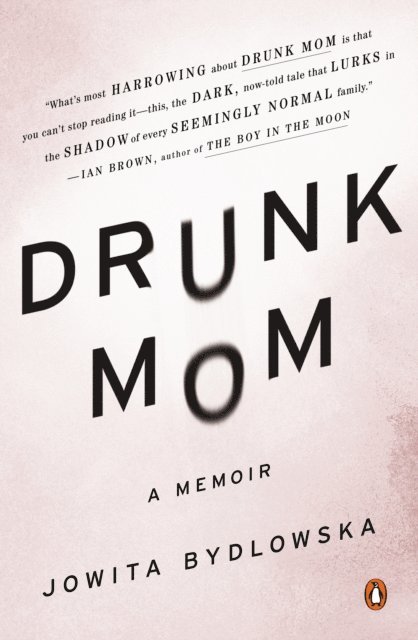 Jowita Bydlowska - Drunk Mom, E-bok