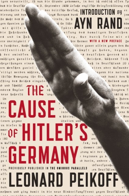 Leonard Peikoff - Cause of Hitler's Germany, E-bok