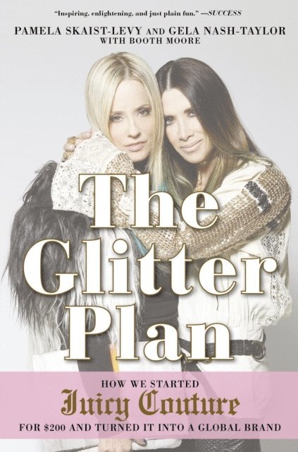 Booth Moore, Gela Nash-Taylor, Pamela Skaist-Levy - Glitter Plan, E-bok. Tillgänglighet: Lägg i varukorg