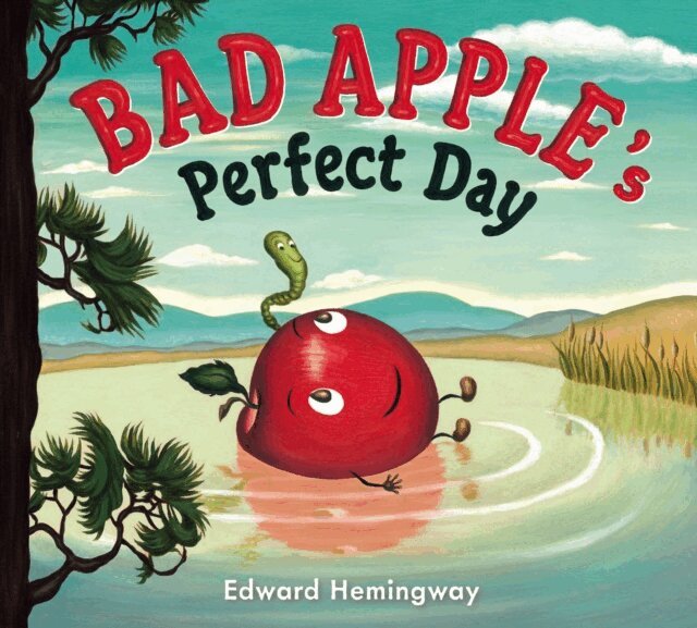 Edward Hemingway - Bad Apple's Perfect Day, E-bok
