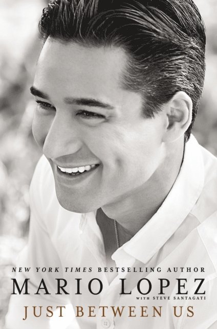 Steve Santagati, Mario Lopez - Just Between Us, E-bok