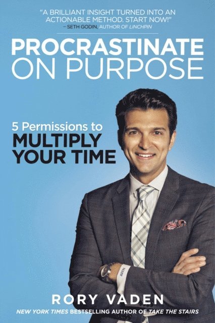 Rory Vaden - Procrastinate on Purpose, E-bok