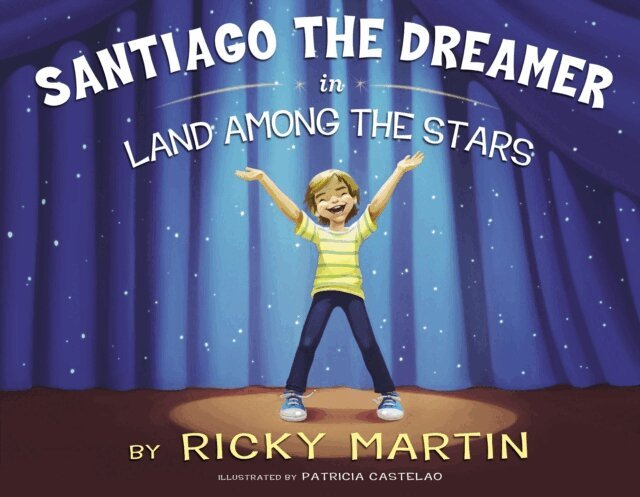 Ricky Martin - Santiago the Dreamer in Land Among the Stars, E-bok