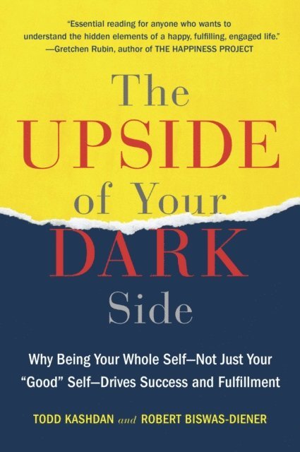 Robert Biswas-Diener, Todd B. Kashdan - Upside of Your Dark Side, E-bok