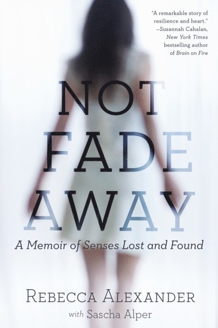 Sascha Alper, Rebecca A. Alexander - Not Fade Away, E-bok