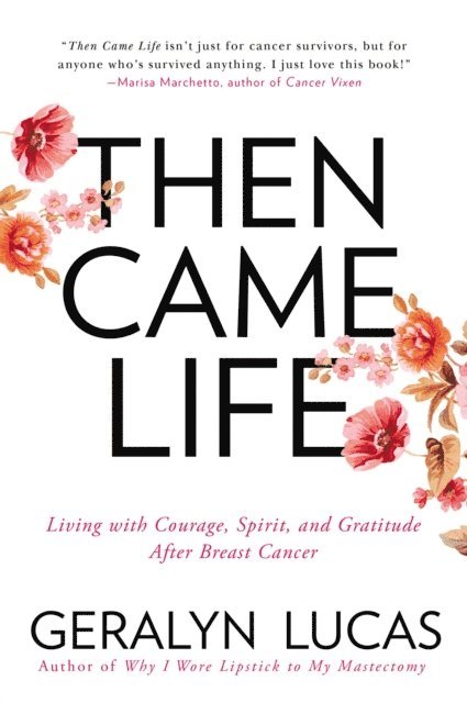 Geralyn Lucas - Then Came Life, E-bok
