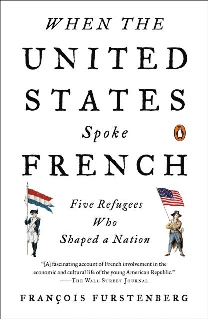 Francois Furstenberg - When the United States Spoke French, E-bok