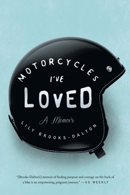Lily Brooks-Dalton - Motorcycles I've Loved, E-bok
